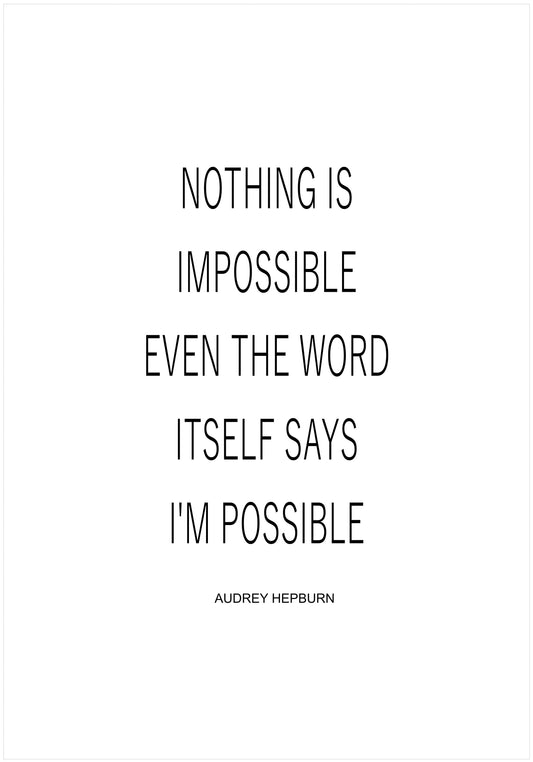 Nothing is Impossible