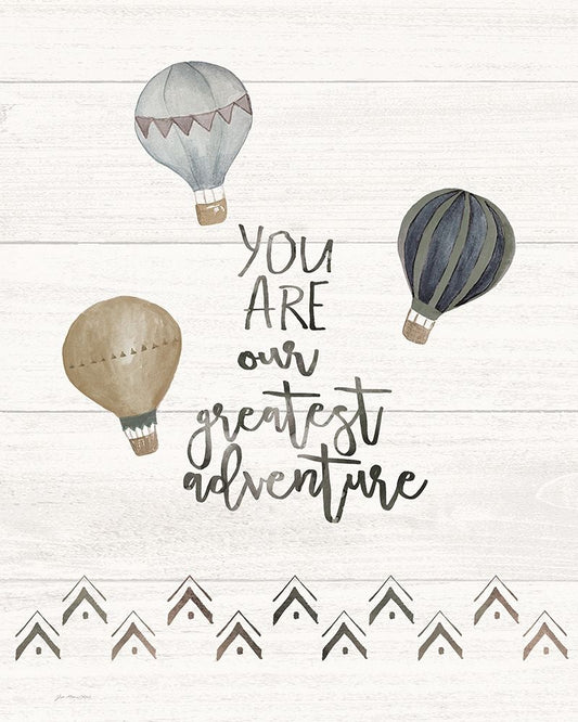 You Are The Greatest Adventure